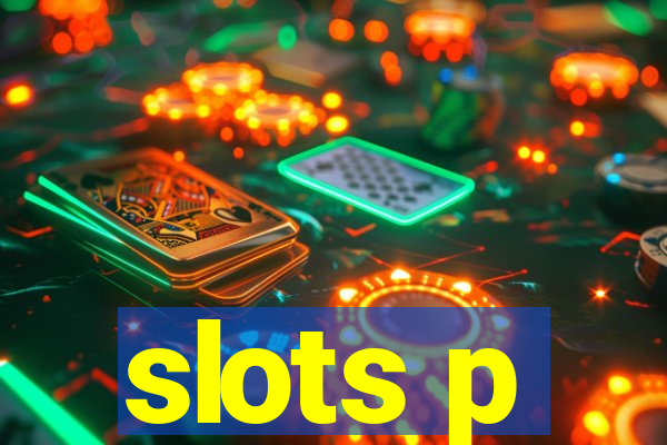 slots p