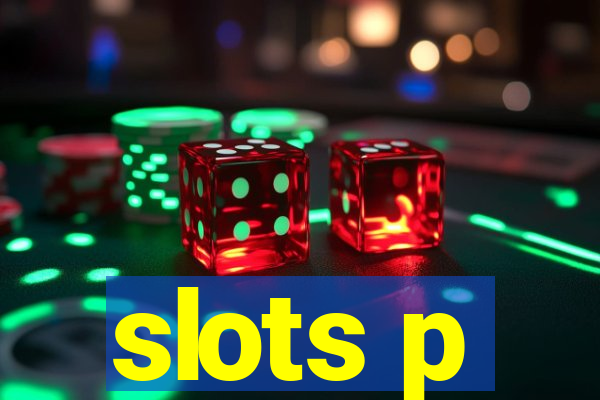 slots p