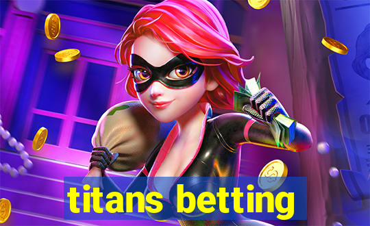 titans betting