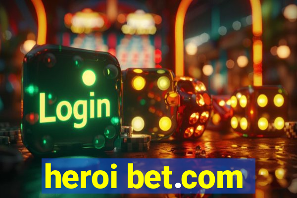 heroi bet.com