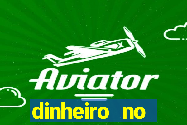 dinheiro no cadastro cassino