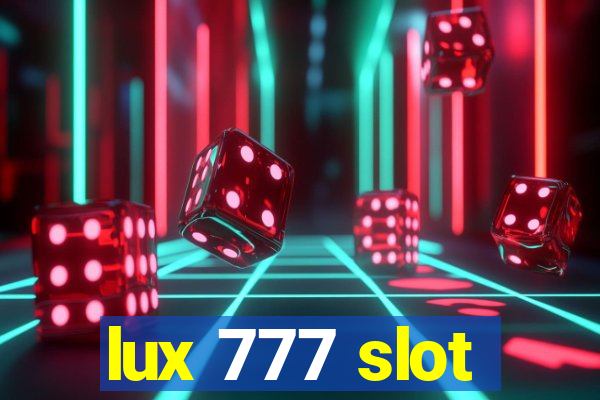 lux 777 slot