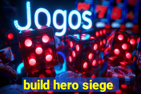 build hero siege