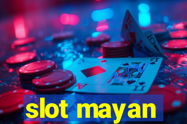 slot mayan