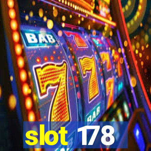 slot 178