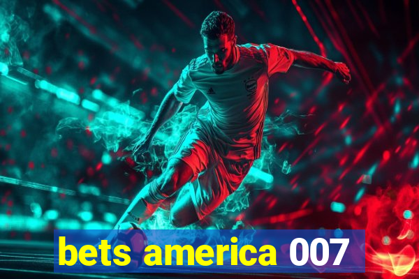 bets america 007