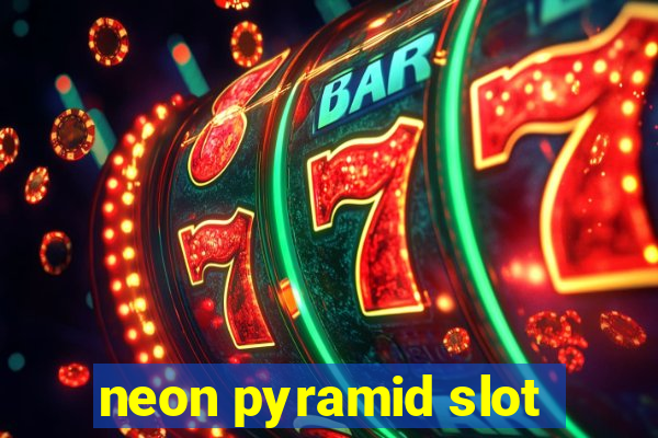 neon pyramid slot