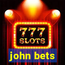 john bets