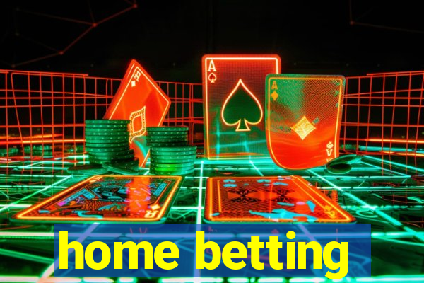 home betting