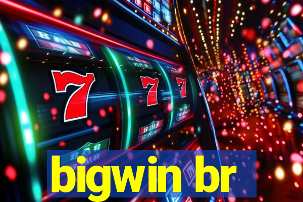 bigwin br