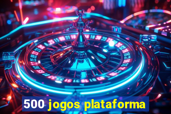 500 jogos plataforma