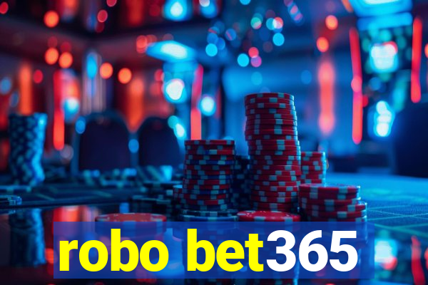 robo bet365