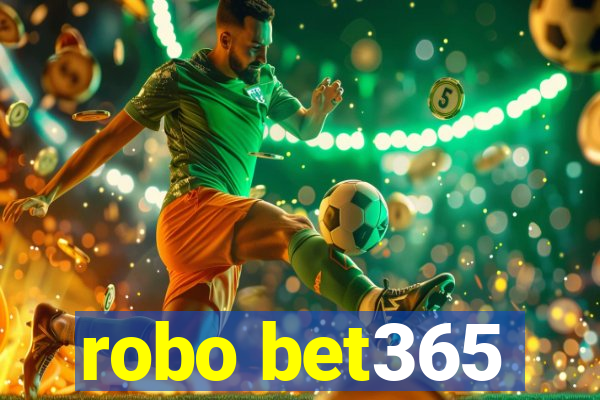 robo bet365