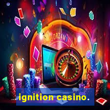 ignition casino.