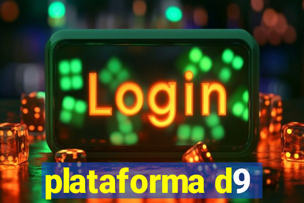 plataforma d9