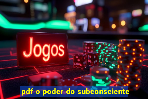 pdf o poder do subconsciente