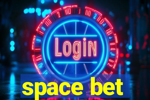 space bet