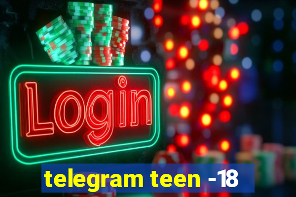 telegram teen -18