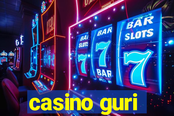 casino guri