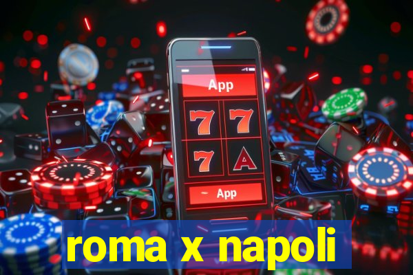 roma x napoli