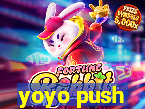 yoyo push