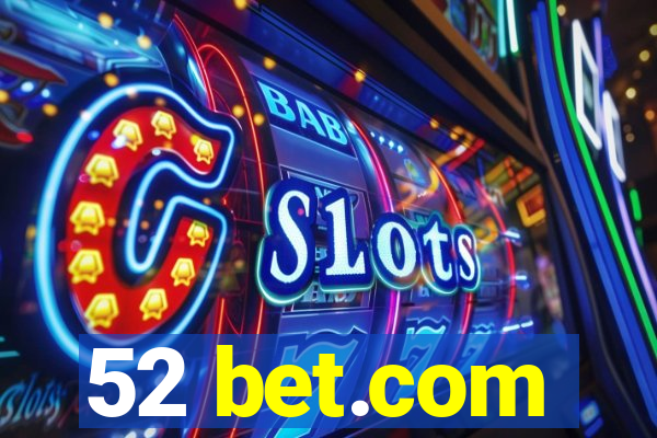 52 bet.com