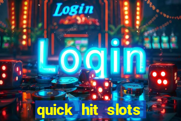 quick hit slots paga mesmo