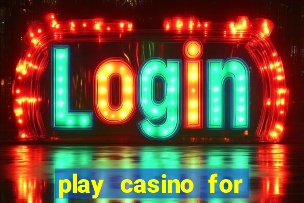 play casino for money online