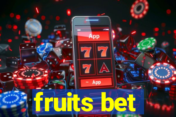 fruits bet