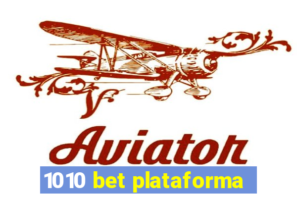 1010 bet plataforma