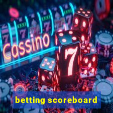 betting scoreboard