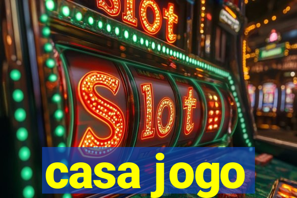 casa jogo