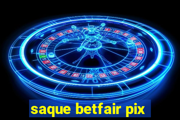 saque betfair pix