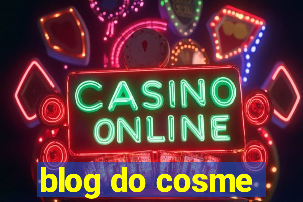 blog do cosme