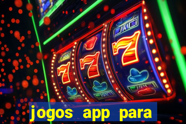 jogos app para ganhar dinheiro