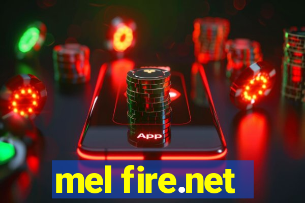 mel fire.net