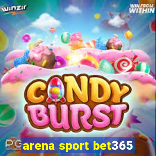 arena sport bet365