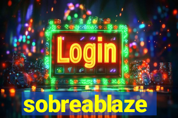 sobreablaze