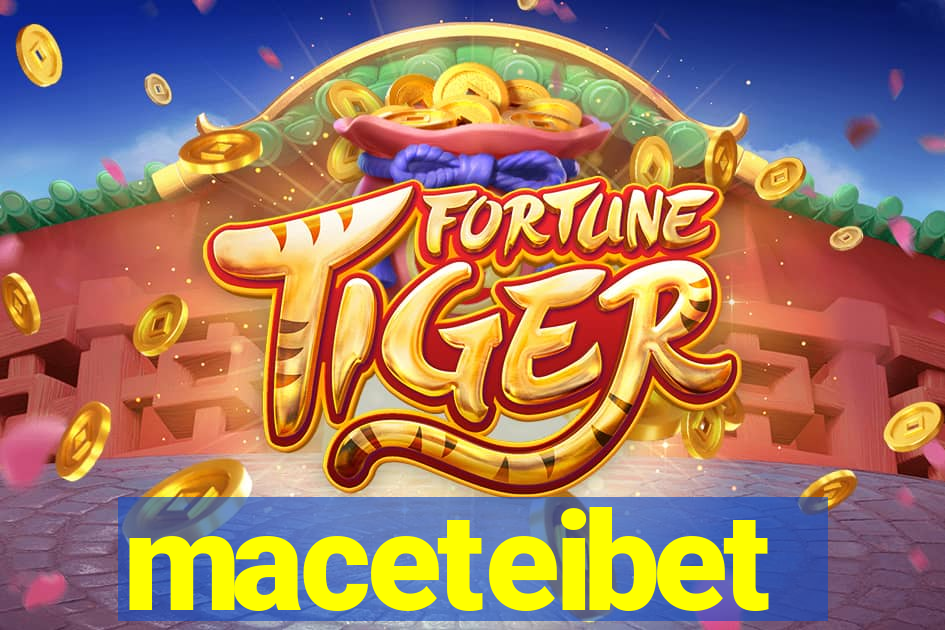 maceteibet