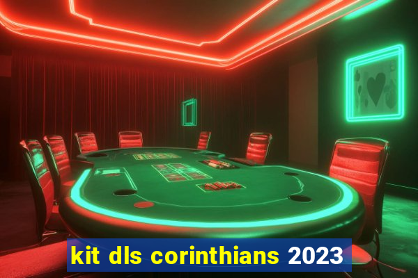 kit dls corinthians 2023