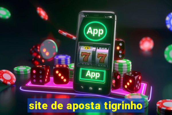 site de aposta tigrinho