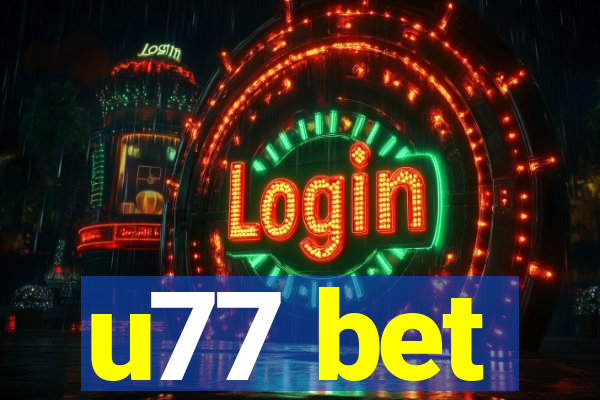 u77 bet