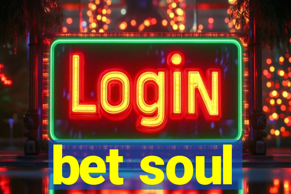 bet soul