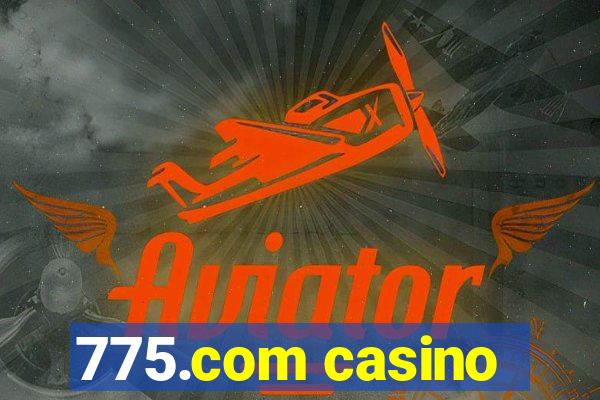 775.com casino