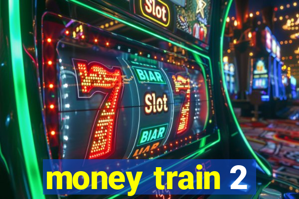 money train 2