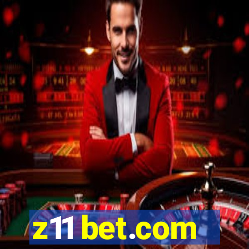 z11 bet.com