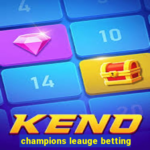 champions leauge betting