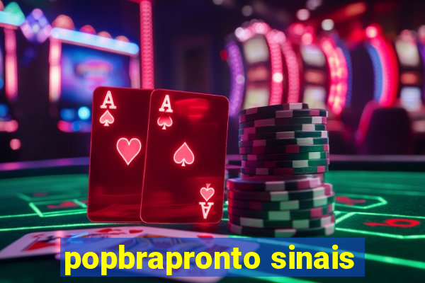 popbrapronto sinais