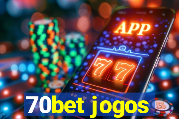 70bet jogos