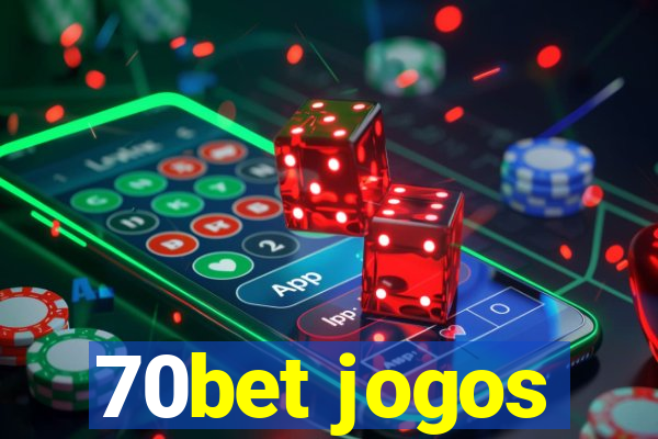 70bet jogos